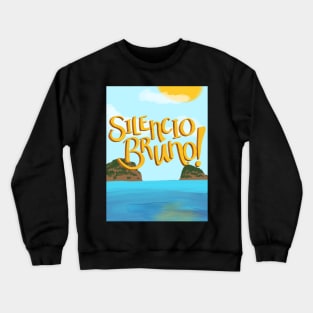 Silencio Bruno! Crewneck Sweatshirt